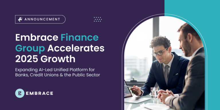 Embrace Finance Group Accelerates 2025 Growth, Expands AI-led Unified Platform for Banks, Credit Unions and the Public Sector